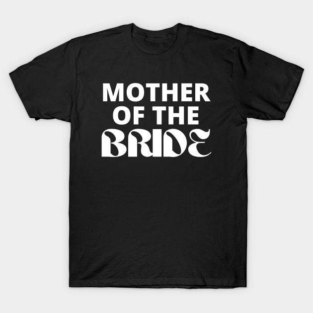 Mother of The Bride Bridal Wear T-Shirt by Jo3Designs